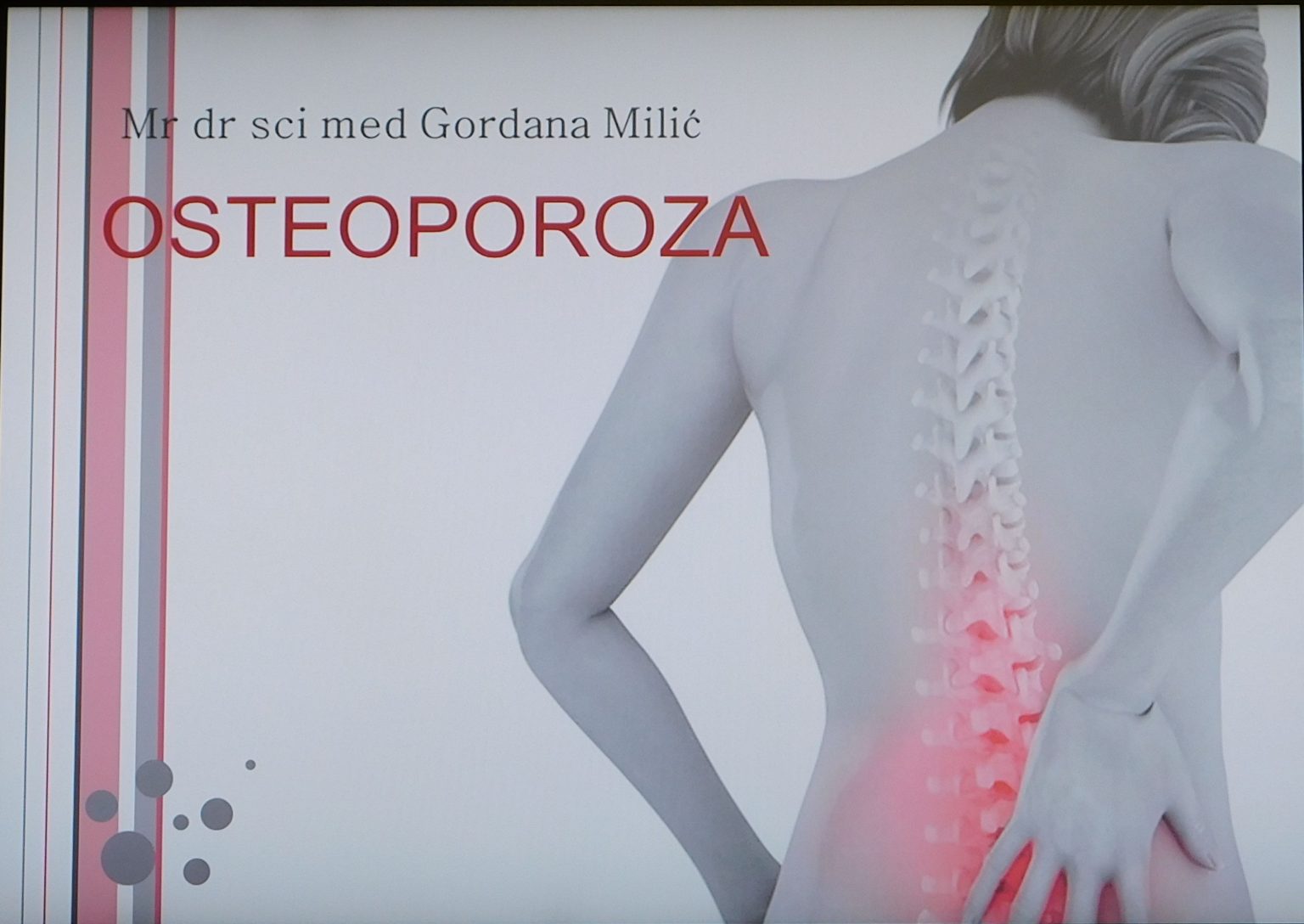 PREDAVANJE  O  OSTEOPOROZI Predavanje Osteoporoza
